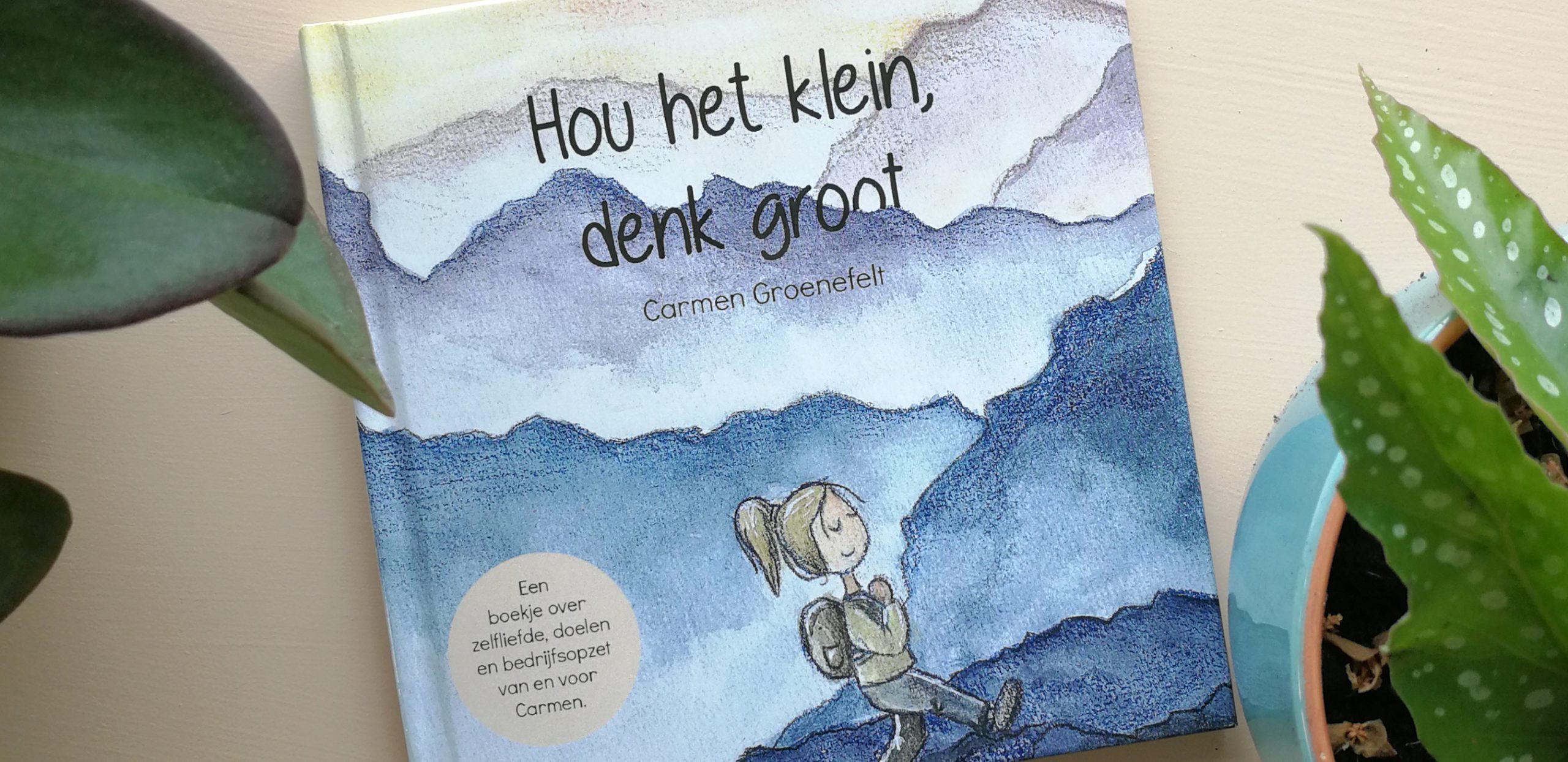 Hou het klein, denk groot